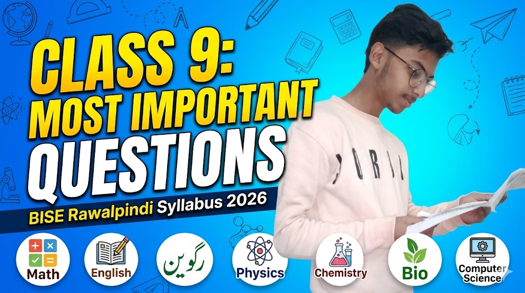 Most Important Questions of All Subjects – Class 9 (BISE Rawalpindi Syllabus 2026)