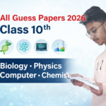 All Guess Paper 2026 Class 10th Biology , Physics , Computer , ChemistryAll Guess Paper 2026 Class 10th Biology , Physics , Computer , Chemistry