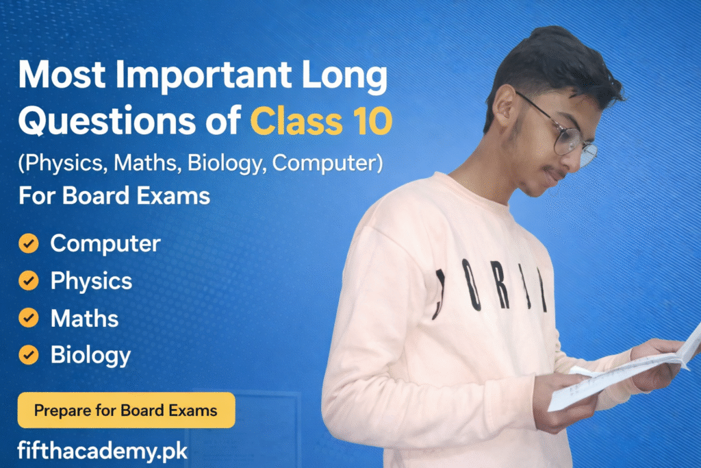 Most Important Long Questions of Class 10 (Computer, Physics, Maths, Biology) – Complete Guide for Board Exams 2026