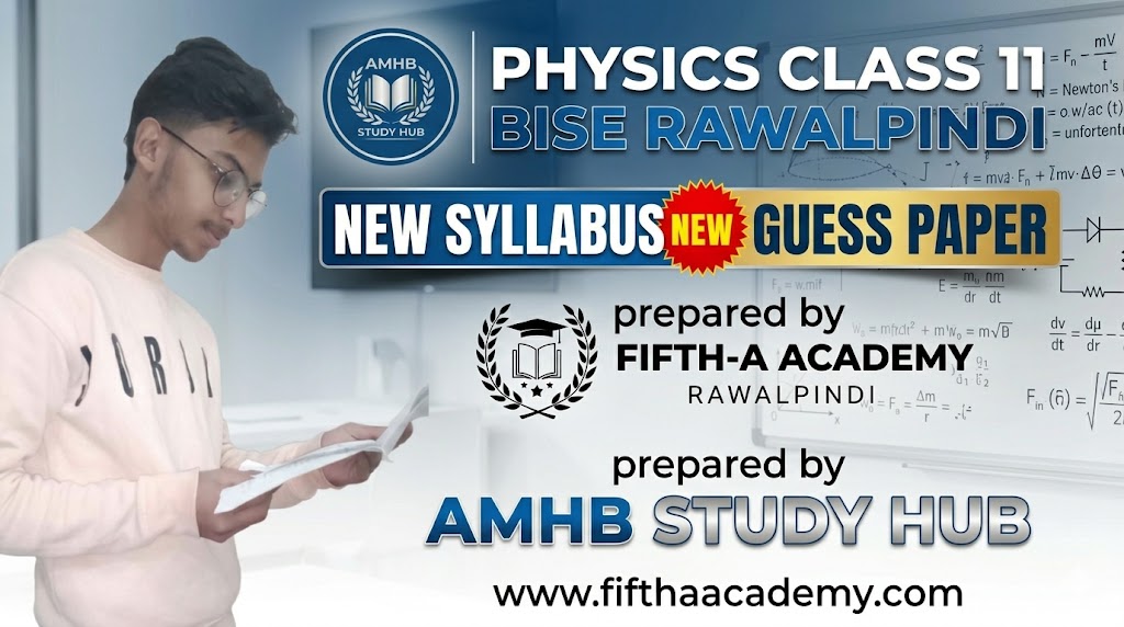 "A student in a classroom setting reviewing the Physics Class 11 BISE Rawalpindi New Syllabus Guess Paper, professionally prepared by Fifth-A Academy and AMHB Study Hub."